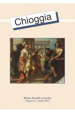 Chioggia Rivista di studi e ricerche scientifiche n. 45